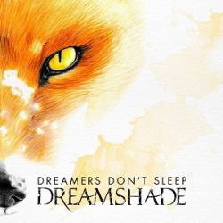 Dreamshade : Dreamers Don't Sleep
